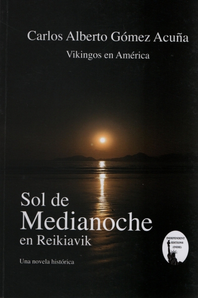 Libro: Sol de medianoche en Reikiavik | Autor: Carlos Alberto Gómez Acuña | Isbn: 9789584870148