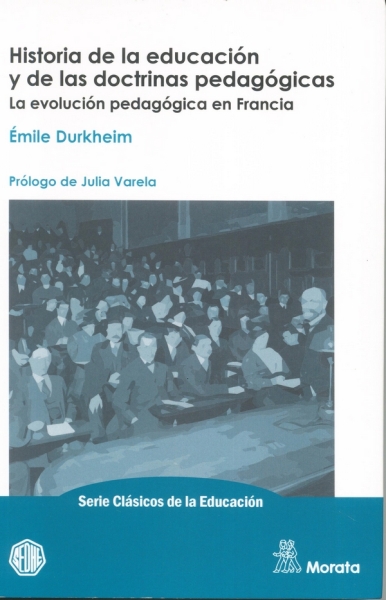 Libro: Historia de la educación y de las doctrinas pedagógicas | Autor: Émile Durkheim | Isbn: 9788471129765