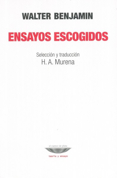 Libro: Ensayos escogidos | Autor: Walter Benjamin | Isbn: 9789871228980