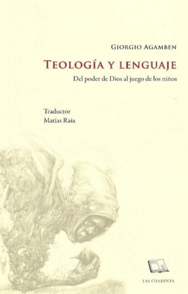 Libro: Teología y lenguaje | Autor: Giorgio Agamben | Isbn: 9789871501403