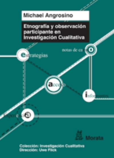 Libro: Etnografía y observación participante en Investigación Cualitativa | Autor: Michael Angrosino | Isbn: 9788471126672