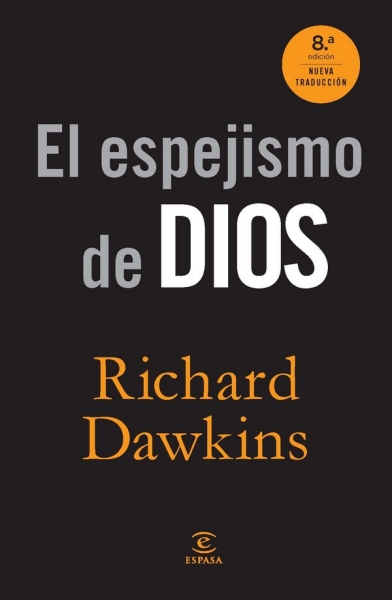 Libro: El espejismo de Dios | Autor: Richard Dawkins | Isbn: 9789584860079