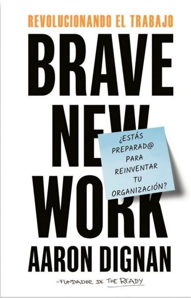 Libro: Revolucionando el trabajo | Autor: Aaron Dignan | Isbn: 9788417963033
