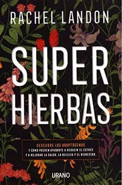 Libro: Super hierbas | Autor: Rachel Landon | Isbn: 9788416720507