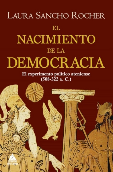 Libro: El nacimiento de la democracia | Autor: Laura Sancho Rocher | Isbn: 9788418217333