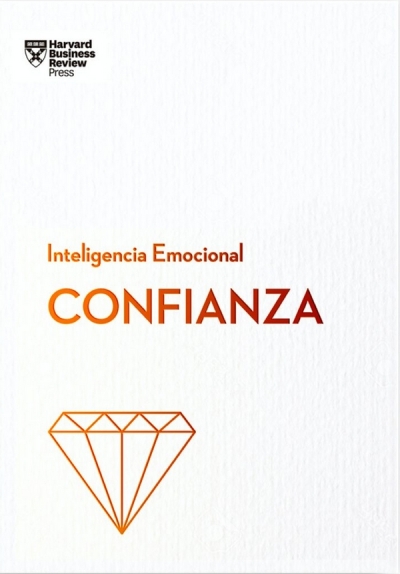 Libro: Confianza. Serie Inteligencia Emocional hbr | Autor: Varios Autores | Isbn: 9788417963064