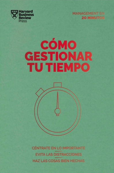 Libro: Cómo gestionar tu tiempo | Autor: Varios Autores | Isbn: 9788417963231