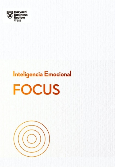 Libro: Focus.serie Inteligencia Emocional hbr | Autor: Varios Autores | Isbn: 9788417963019