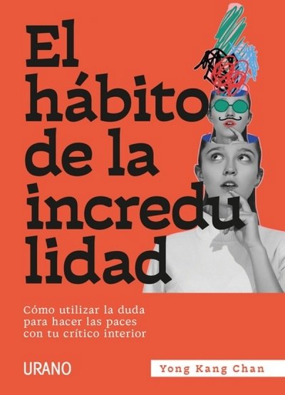 Libro: El hábito de la incredulidad | Autor: Yong Kang Chan | Isbn: 9788417694548