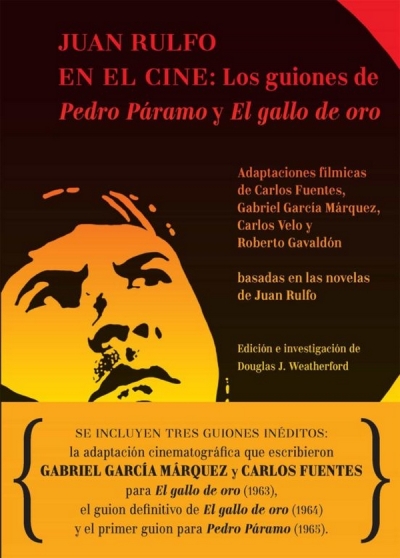 Libro: Juan Rulfo en el cine: Los guiones de Pedro Páramo y El gallo de oro | Autor: Juan Rulfo | Isbn: 9786078295463