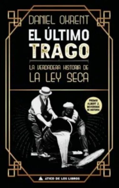 Libro: El último trago | Autor: Daniel Okrent | Isbn: 9788417743437
