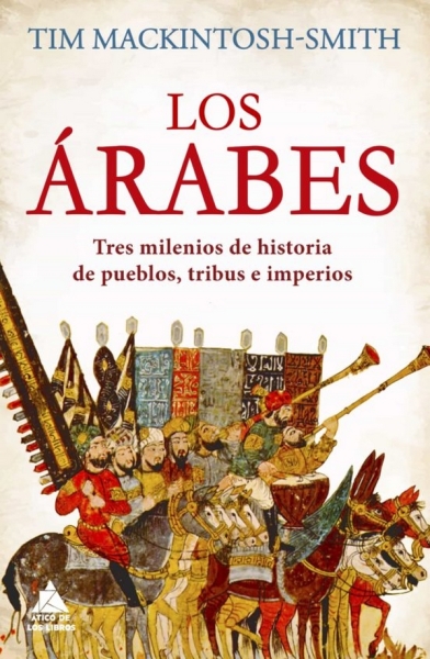 Libro: Los arabes | Autor: Tim Mackintosh Smith | Isbn: 9788418217586