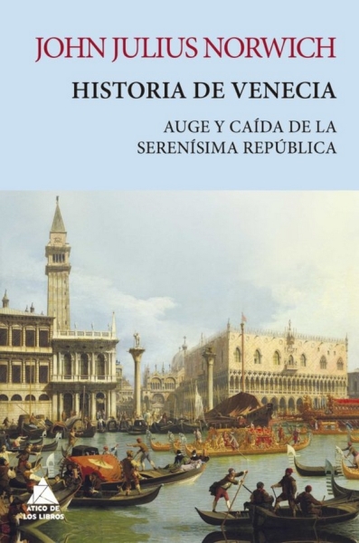 Libro: Historia de Venecia | Autor: John Julius Norwich | Isbn: 9788418217371