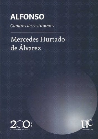 Libro: Alfonso. Cuadros de costumbres | Autor: Mercedes Hurtado de Álvarez | Isbn: 9789587325792