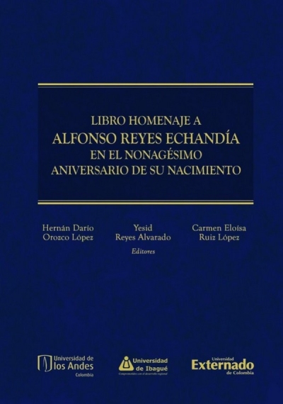 Libro: Libro homenaje a: Alfonso Reyes Echandía en el nonagésimo aniversario de su nacimiento | Autor: Varios Autores | Isbn: 9789587909135