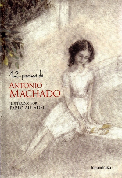 Libro: 12 poemas de Antonio Machado | Autor: Antonio Machado | Isbn: 9788484640455