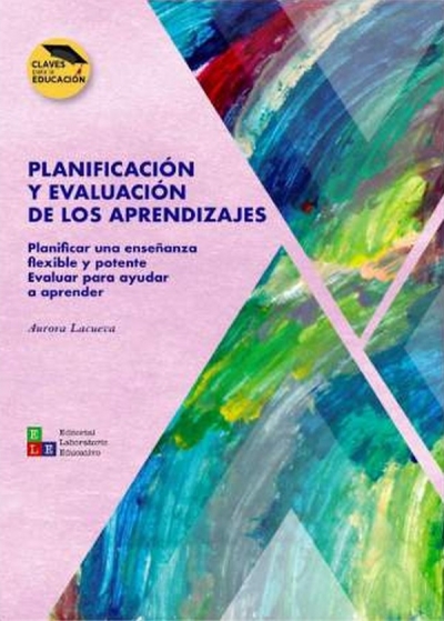 Libro: Planificación y evaluación de los aprendizajes | Autor: Aurora Lacueva | Isbn: 9789802513567