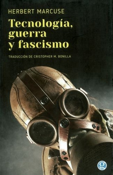 Libro: Tecnología, guerra y fascismo | Autor: Herbert Marcuse | Isbn: 9789874086419