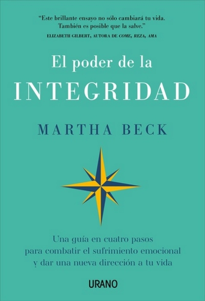 Libro: El poder de la integridad | Autor: Martha Beck | Isbn: 9788417694814