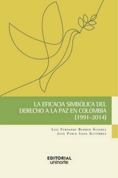  La eficacia simbólica del derecho a la paz en Colombia (1991-2014)