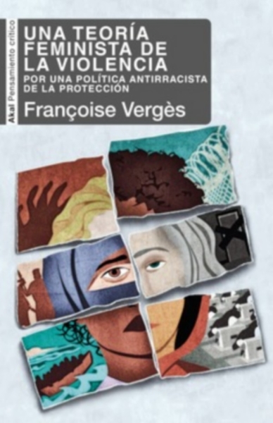 Libro: Una teoria feminista de la violencia | Autor: Françoise Vergès | Isbn: 9788446052692