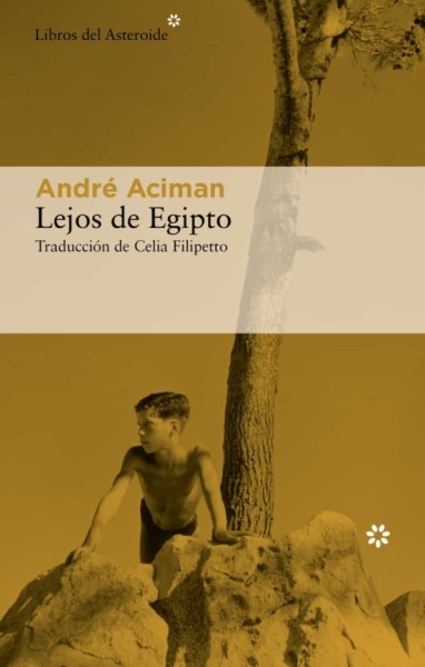 Libro: Lejos de Egipto | Autor: André Aciman | Isbn: 9788417977757