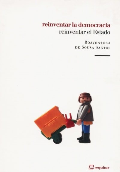 Reinventar la democracia. Reinventar el estado - Bonaventura de Sousa Santos - 9788495363527