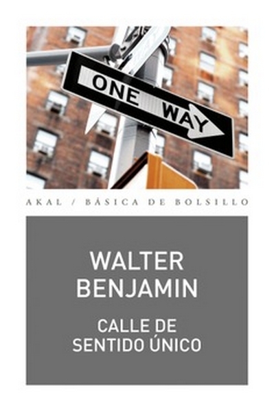 Libro: Calle de sentido único | Autor: Walter Benjamin | Isbn: 9788446040903