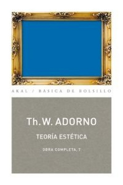 Libro: Teoría estética | Autor: Theodor W. Adorno | Isbn: 9788446016700