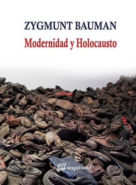 Modernidad y holocausto - Zygmunt Bauman - 9788495363749