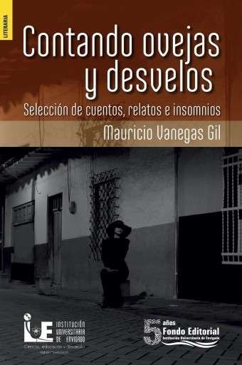 Libro: Contando ovejas y desvelos | Autor: Mauricio Vanegas Gil | Isbn: 9786289500592