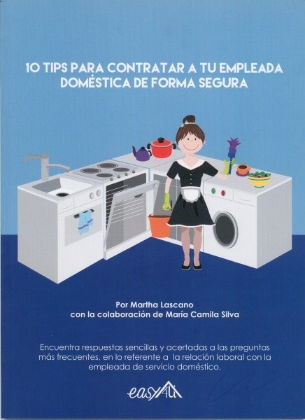 10 tips para contratar a tu empleada doméstica de forma segura - Martha Lascano - 9789584693969