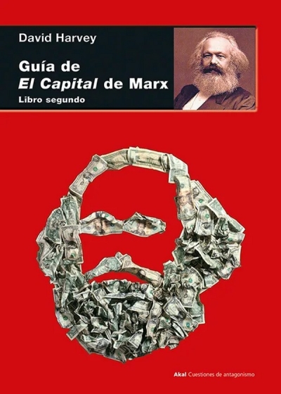 Libro: Guía de El capital de Marx. Libro primero | Autor: David Harvey | Isbn: 9788446039419