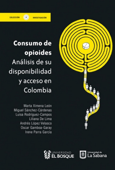 Libro: Consumo de opioides. Análisis de su disponibilidad y acceso en Colombia | Autor: Varios Autores | Isbn: 9789581205110