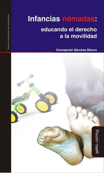 Libro: Infancias nómadas: educando el derecho a la movilidad - Autor: Concepción Sánchez Blanco - Isbn: 9788415295297