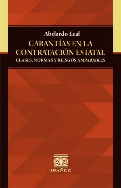 Libro: Garantías en la contratación estatal | Autor: Abelardo Leal | Isbn: 9789587913538