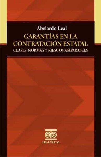 Libro: Garantías en la contratación estatal | Autor: Abelardo Leal | Isbn: 9789587913538