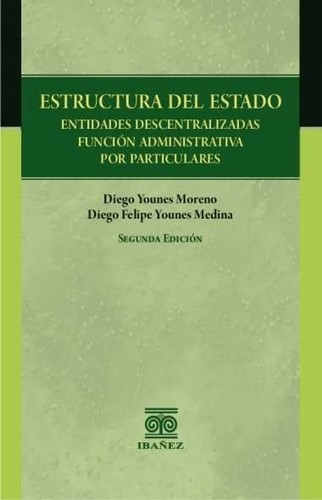 Libro: Estructura del Estado | Autor: Diego Younes Moreno | Isbn: 9789587914399