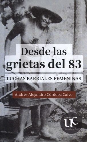 Libro: Desde las grietas del 83 | Autor: Andrés Alejandro Córdoba Calvo | Isbn: 9789587325713