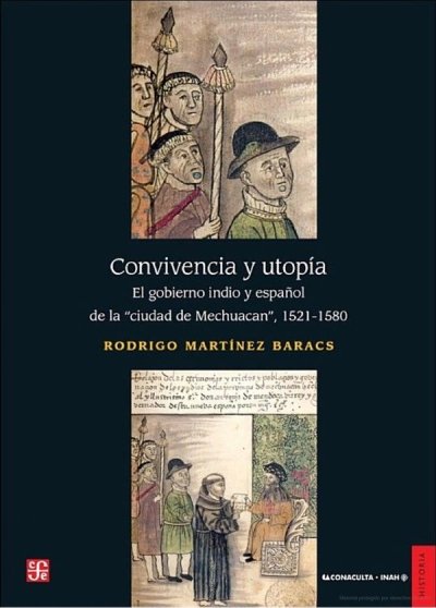 Libro: Convivencia y utopía | Autor: Rodrigo Martínez Baracs | Isbn: 9786071653710