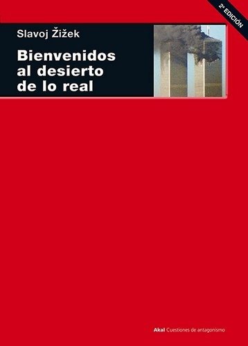 Libro: Bienvenidos al desierto de lo real | Autor: Slavoj Zizek | Isbn: 9788446020387