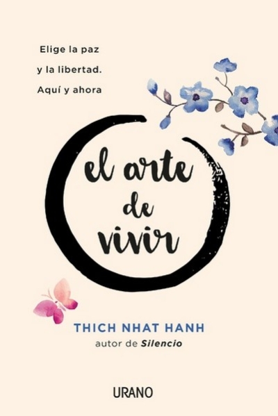 Libro: El arte de vivir | Autor: Thich Nhat Hanh | Isbn: 9788416622993