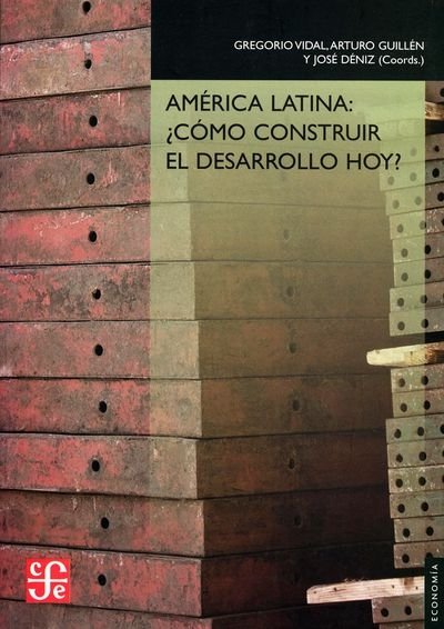 Libro: América Latina: ¿Cómo construir el desarrollo hoy? | Autor: Gregorio Vidal | Isbn: 9788437506999