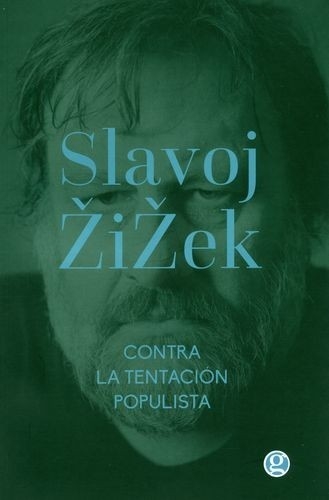 Libro: Contra la tentación populista | Autor: Slavoj Zizek | Isbn: 9789586655972