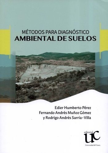 Libro: Métodos para diagnóstico ambiental de suelos | Autor: Perez Edier Humberto | Isbn: 9789587325690