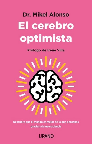 Libro: El cerebro optimista | Autor: Dr. Mikel Alonso | Isbn: 9786289565201