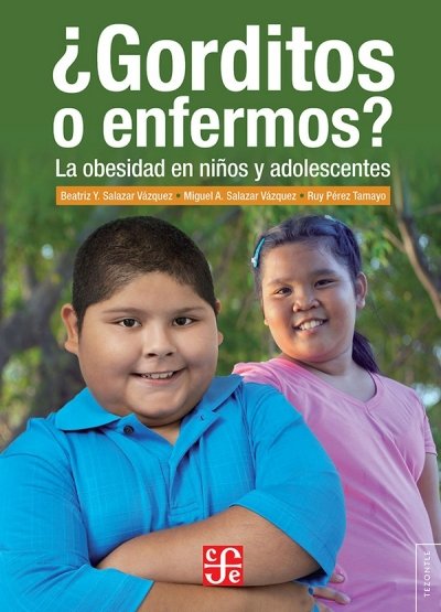 Libro: ¿Gorditos o enfermos? | Autor: Varios Autores | Isbn: 9786071633187