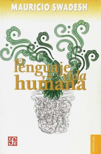 Libro: El lenguaje y la vida humana | Autor: Mauricio Swadesh | Isbn: 9681609867