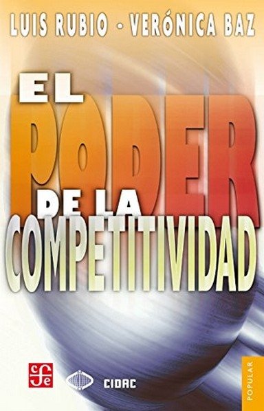 Libro: El poder de la competitividad | Autor: Verónica Baz | Isbn: 9681674715