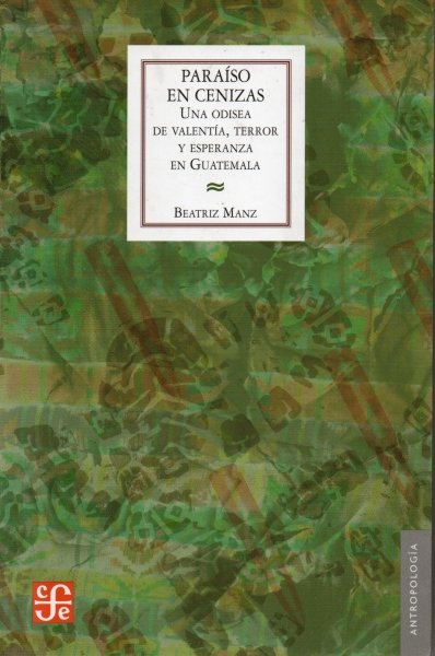 Libro: Paraíso en cenizas | Autor: Beatriz Manz | Isbn: 9786071602046